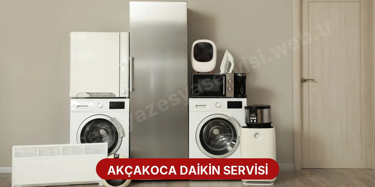 Akçakoca Daikin Servisi